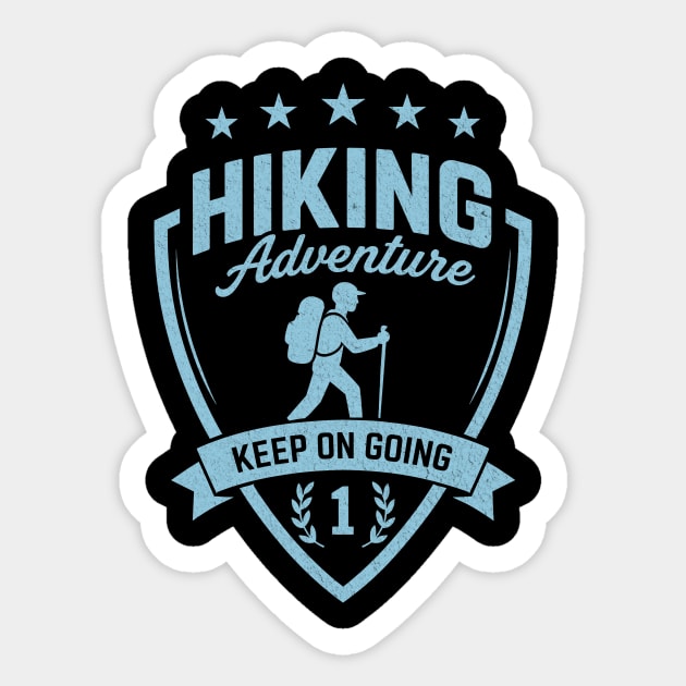 Hiking Adventure T-Shirt, Keep On Going Sticker by Vinokurio